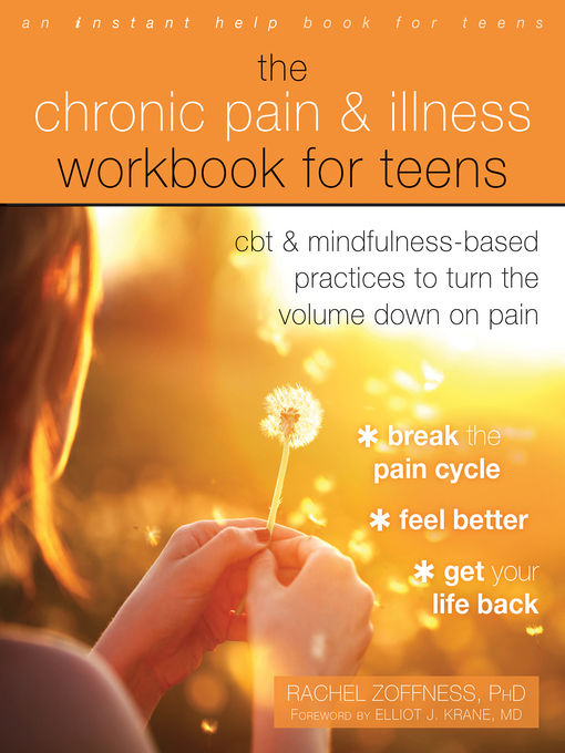 Title details for The Chronic Pain and Illness Workbook for Teens by Rachel Zoffness - Available